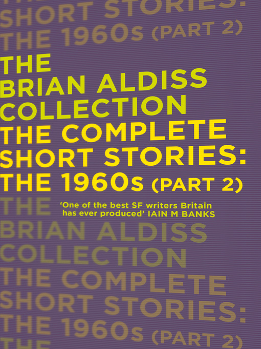 Title details for The Complete Short Stories by Brian Aldiss - Available